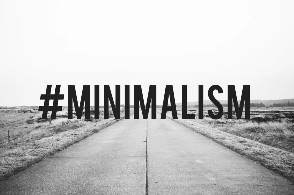Minimalism: پەقەت ئىچىملىك ​​ياكى ئىنتايىن مۇھىم پەلسەپەمۇ?